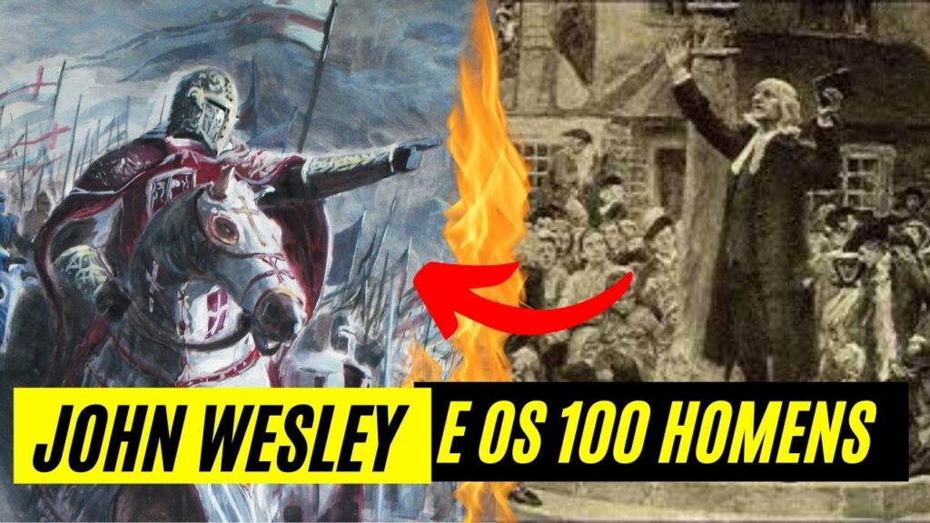 John Wesley e os 100 homens
